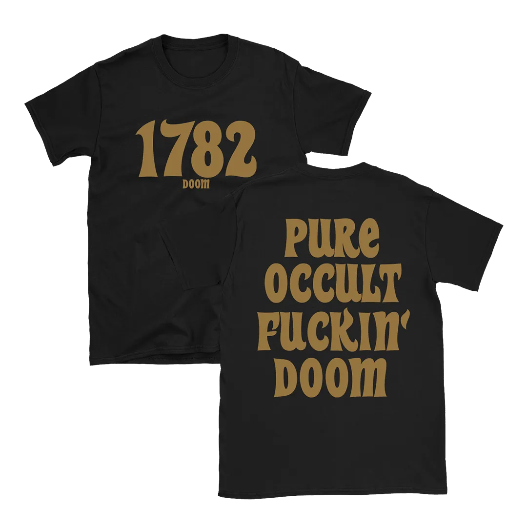 1782 - Pure Occult Fuckin’ Doom Gold Logo T-Shirt - Black