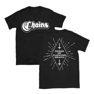 Chains - Doom Of Fucking Death White Logo T-Shirt - Black